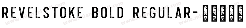 Revelstoke Bold Regular字体转换